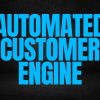 Automated Customer Engine