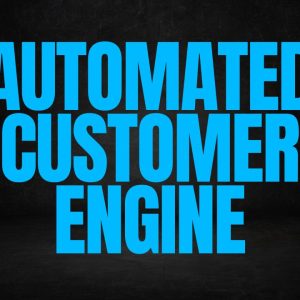 Automated Customer Engine